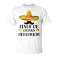 Cinco De Drinko Bitchachos Tequila Drinking Cinco De Mayo T-Shirt