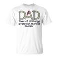 Dad Fixer Of All Things Protector Fearless Leader T-Shirt