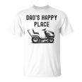 Dad's Happy Place Lawnmower Father's Day Dad Jokes T-Shirt