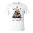 Distressed Quote My Weekend Is All Booked Reading Books T-Shirt