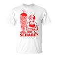 Doner Kebab Doner Shop With Scharf T-Shirt