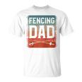 Fencing Dad Sword Fence Fencer T-Shirt