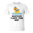 Cruise Ship Humour Whatever Floats Your Boat Cruising T-Shirt