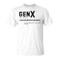 Definition Gen X Raised On Hose Water & Neglect Gag T-Shirt