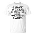 I Have Red Hair Because God Knew Redhead T-Shirt