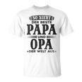 Grandfather Opa So Ssieht Der Beste Papa Und Opa Der Welt T-Shirt