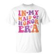 Groovy In My Maid Of Honor Era Bachelorette Party One Back T-Shirt