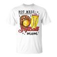 Hot Mess Always Stressed Softball Mom T-Shirt
