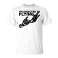 I'm Addicted To Flying Wingsuit Skydiving T-Shirt