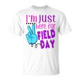 I'm Just Here For Field Day End Of Year Last Day Of School T-Shirt