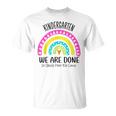 Kindergarten Abschluss 1 Klasse Hier Kommen Wir Regenbogen T-Shirt