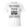 Mein Innerer Monk Zuckt Nervös T-Shirt