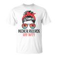Messy Bun Medical Records Off Duty Sunglasses Beach Sunset T-Shirt