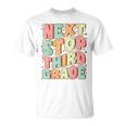 Next Stop Third Grade Cute Groovy Last Day Of 2Nd Grade T-Shirt