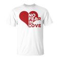 No Fear In Love Short Sleeve T-Shirt