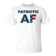 Patriotic Af American Flag Destroyed For July 4Th T-Shirt