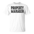 Property Manager Property Management Property Manager T-Shirt