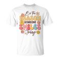 Be The Reason Someone Smiles Today Positive Motivation T-Shirt