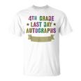 Rockin' 4Th Grade Last Day Autographs Graduation Diy Teacher T-Shirt