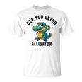See You Later Alligator- Crocodile Gator Toddler Cute T-Shirt