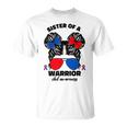 Sister Of A Warrior Chd Congenital Heart Defect Awareness T-Shirt