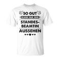 So Gut Aussehen Kann Nur Eine Standesbeamtin Aussehen T-Shirt