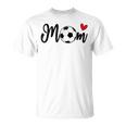 Soccer Cute Mom For Football Lovers Mother's Day Idea T-Shirt