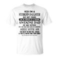I Am Stubborn Daughter Of A Freaking Awesome Tattoos Dad T-Shirt