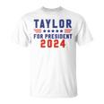 Taylor For President 2024 Taylor First Name T-Shirt