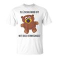 Teddy Bear Plüschig Wird Oft Mit Dick Verwechselt T-Shirt