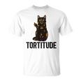 Tortitude Tortoiseshell Cat Owner Tortie Cat Lover T-Shirt