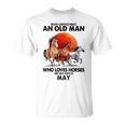 Never Underestimate An Old Man Who Loves Horses And Was Bor T-Shirt