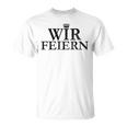 Wir Feiern Krone Jga Stag Night Team T-Shirt