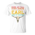 Some Of Y’All Don’T Know What Happened To Earl Retro Skull T-Shirt