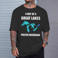 4 Out Of 5 Great Lakes Prefer Michigan T-Shirt Gifts for Him