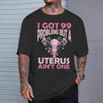 I Got 99 Problems But A Uterus Ain't One Hysterectomy T-Shirt Gifts for Him