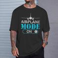 Airplane Mode On Aviator Aviation Pilot T-Shirt Gifts for Him