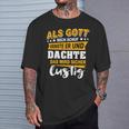 Als Gott Mich Schuf Grinste Her Slogan Ironie Black S T-Shirt Geschenke für Ihn