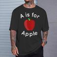 A Is For Apple Toddler Kindergarten Preschool Teacher T-Shirt Gifts for Him