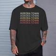 Aurora Town New York Aurora Town Ny Retro Vintage Text T-Shirt Gifts for Him