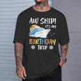 Aw Ship It's My Birthday Trip Cruise Ship Vacation T-Shirt Gifts for Him