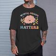 Awareness Mental Health Matters Mental Health T-Shirt Gifts for Him