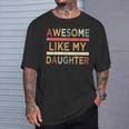 Awesome Like My Daughter Vintage Father's Day Retro T-Shirt Gifts for Him