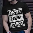 Best Cassidy Ever Custom Family Name T-Shirt Gifts for Him