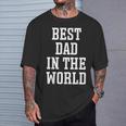 Best Dad In The World World's Best Dad T-Shirt Gifts for Him