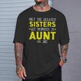 The Best Sisters Become Aunts 2022 T-Shirt Gifts for Him