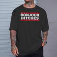 Bonjour Bitches T-Shirt Geschenke für Ihn