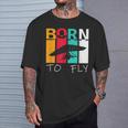 Born To Fly Hang Glider Hang-Gliding Pilot Aviator T-Shirt Gifts for Him
