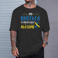 My Brother Down Right Awesome Down Syndrome Awareness Family T-Shirt Gifts for Him