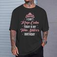 I Cant Keep Calm Today Is My Twin Sister's Birthday Women T-Shirt Gifts for Him